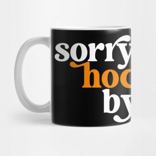 Sorry can't hockey bye Mug